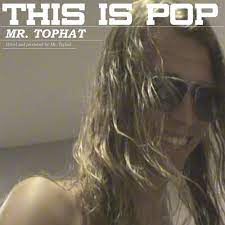 Mr. Tophat - This Is Pop ryhmässä VINYYLI @ Bengans Skivbutik AB (4209922)