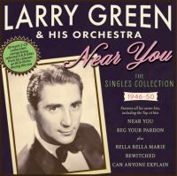 Green Larry & His Orchestra - Near You - The Singles Collection 1 ryhmässä CD @ Bengans Skivbutik AB (4209932)