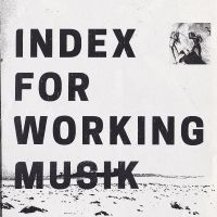 Index For Working Musik - Dragging The Needlework For The Kid ryhmässä CD @ Bengans Skivbutik AB (4210360)