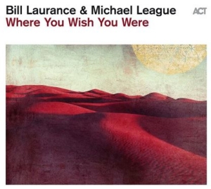 Laurance Bill League Michael - Where You Wish You Were ryhmässä VINYYLI @ Bengans Skivbutik AB (4210389)