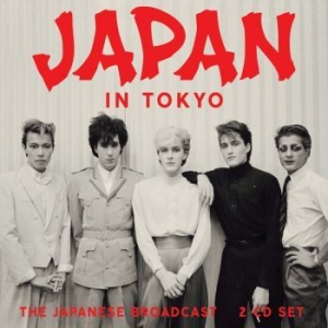 Japan - Japan - In Tokyo (2 Cd) Live Broadc ryhmässä CD @ Bengans Skivbutik AB (4210791)