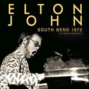 John Elton - South Bend 1972 - Indiana Broadcast ryhmässä CD @ Bengans Skivbutik AB (4210793)