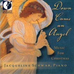 Schwab Jacqueline - Down Came An Angel - Music For Chri ryhmässä CD @ Bengans Skivbutik AB (4211175)