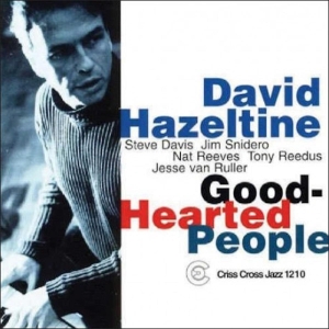 Hazeltine David -Quintet - Good-Hearted People ryhmässä CD @ Bengans Skivbutik AB (4211694)