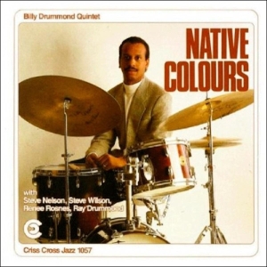 Drummond Billy -Quintet- - Native Colours ryhmässä CD @ Bengans Skivbutik AB (4211705)