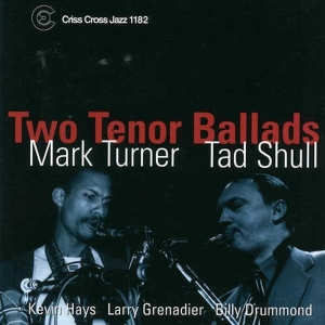 Turner Mark/Tad Shull - Two Tenor Ballads ryhmässä CD @ Bengans Skivbutik AB (4211722)