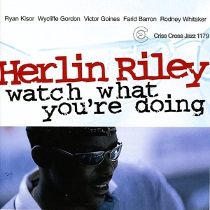 Riley Herlin -Quintet- - Watch What You're Doing ryhmässä CD @ Bengans Skivbutik AB (4211759)