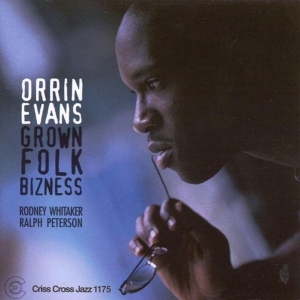 Evans Orrin -Trio- - Grown Folk Bizness ryhmässä CD @ Bengans Skivbutik AB (4211795)