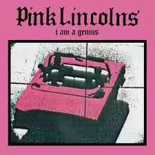 Pink Lincons - I Am A Genius (Black & Pink) ryhmässä -Start RSD @ Bengans Skivbutik AB (4212425)