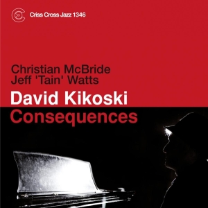 Kikoski David - Consequences ryhmässä CD @ Bengans Skivbutik AB (4212615)