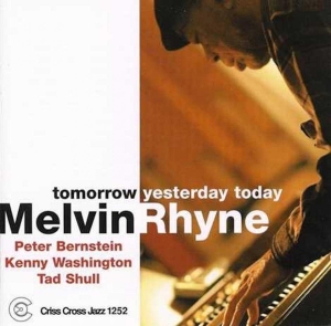 Rhyne Melvin -Trio- - Tomorrow Yesterday Today ryhmässä CD @ Bengans Skivbutik AB (4212709)