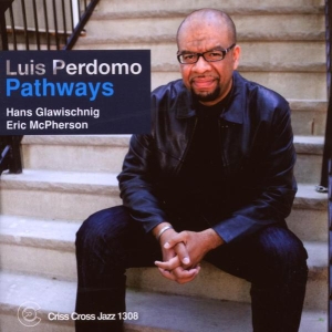 Perdomo Luis - Pathways ryhmässä CD @ Bengans Skivbutik AB (4212740)