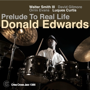 Edwards Donald - Prelude To Real Life ryhmässä CD @ Bengans Skivbutik AB (4212759)