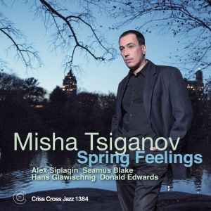 Tsiganov Misha - Spring Feelings ryhmässä CD @ Bengans Skivbutik AB (4212761)