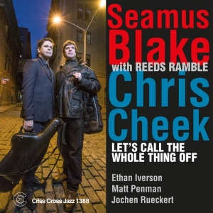 Blake Seamus/Chris Bleek - Let's Call The Whole Thing Off ryhmässä CD @ Bengans Skivbutik AB (4212763)