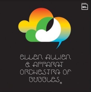 Allien Ellen & Apparat - Orchestra Of Bubbles ryhmässä VINYYLI @ Bengans Skivbutik AB (4213632)