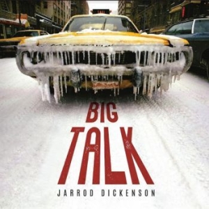 Dickenson Jarrod - Big Talk ryhmässä CD @ Bengans Skivbutik AB (4213692)