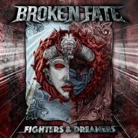 Broken Fate - Fighters & Dreamers ryhmässä CD @ Bengans Skivbutik AB (4213711)