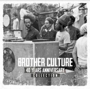 Brother Culture - 40 Years Anniversary Collection ryhmässä CD @ Bengans Skivbutik AB (4213715)