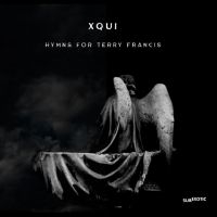 Xqui - Hymns For Terry Francis ryhmässä CD @ Bengans Skivbutik AB (4214023)