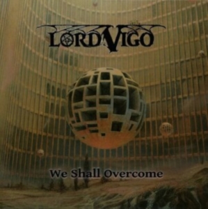 Lord Vigo - We Shall Overcome (Gold Vinyl Lp) ryhmässä VINYYLI @ Bengans Skivbutik AB (4214041)