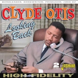 Otis Clyde - Looking Back Û Bandleader, Songwrit ryhmässä CD @ Bengans Skivbutik AB (4214357)