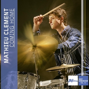 Mathieu Clement - Coming Home - Jazz Thing Next Generation Vol. 97 ryhmässä CD @ Bengans Skivbutik AB (4216045)