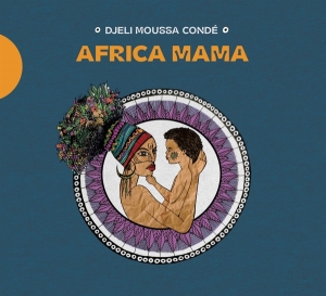 Conde Djeli Moussa & Gerald Bonnegrace Gerald - Africa Mama ryhmässä CD @ Bengans Skivbutik AB (4216828)