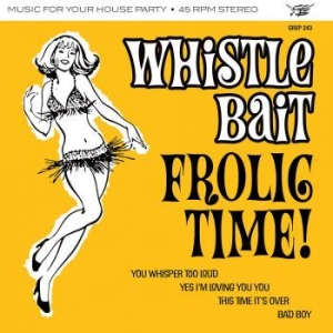 Whistle Bait - Frolic Time Ep ryhmässä VINYYLI @ Bengans Skivbutik AB (4217263)