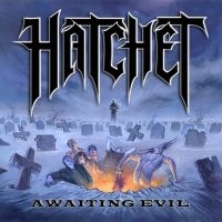 Hatchet - Awaiting Evil (Blue Vinyl Lp) ryhmässä VINYYLI @ Bengans Skivbutik AB (4217286)