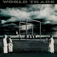 World Trade - Worl Trade (Collectors Deluxe Editi ryhmässä ME SUOSITTELEMME / Eniten varattu - CD @ Bengans Skivbutik AB (4218094)