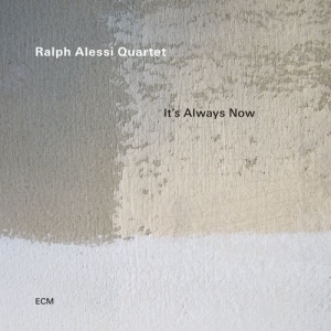 Ralph Alessi Quartet - It’S Always Now ryhmässä CD @ Bengans Skivbutik AB (4218223)