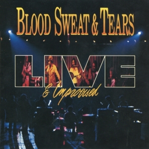 Blood Sweat & Tears - Live And Improvised ryhmässä CD @ Bengans Skivbutik AB (4219625)