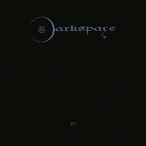 Darkspace - Dark Space Iii I ryhmässä CD @ Bengans Skivbutik AB (4219692)