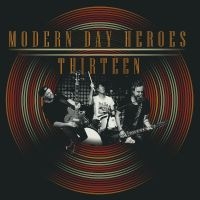 Modern Day Heroes - Thirteen ryhmässä CD @ Bengans Skivbutik AB (4222051)