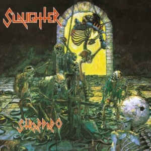 Slaughter - Strappado (2 Lp Vinyl) ryhmässä VINYYLI @ Bengans Skivbutik AB (4222096)