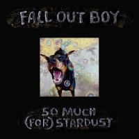 FALL OUT BOY - SO MUCH (FOR) STARDUST ryhmässä CD @ Bengans Skivbutik AB (4222367)