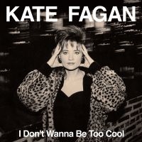 Kate Fagan - I Don't Wanna Be Too Cool (Expanded ryhmässä VINYYLI @ Bengans Skivbutik AB (4222669)