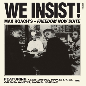 Max Roach - We Insist! Freedom Now Suite ryhmässä VINYYLI @ Bengans Skivbutik AB (4222770)