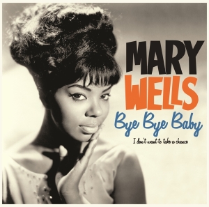 Mary Wells - Bye Bye Baby ryhmässä VINYYLI @ Bengans Skivbutik AB (4222793)