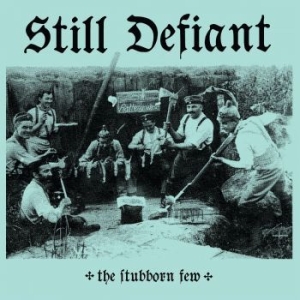 Still Defiant - Stubborn Few The (Electric Blue Vin ryhmässä VINYYLI @ Bengans Skivbutik AB (4223727)