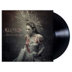 Elysion - Bring Out Your Dead (Vinyl Lp) ryhmässä VINYYLI @ Bengans Skivbutik AB (4223810)