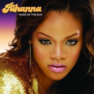 Rihanna - Music Of The Sun (2Lp) ryhmässä VINYYLI @ Bengans Skivbutik AB (4224021)