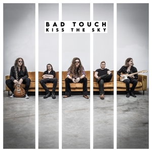 Bad Touch - Kiss The Sky ryhmässä CD @ Bengans Skivbutik AB (4224080)