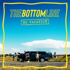 Bottom Line - No Vacation ryhmässä CD @ Bengans Skivbutik AB (4224092)