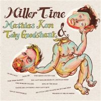 Kom Mathias & Goodshank Toby - Miller Time ryhmässä VINYYLI @ Bengans Skivbutik AB (4224332)