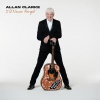 Allan Clarke - I'll Never Forget ryhmässä CD @ Bengans Skivbutik AB (4224423)