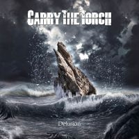 Carry The Torch - Delusion (Digipack) ryhmässä CD @ Bengans Skivbutik AB (4224619)