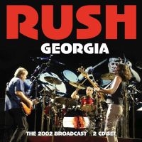 Rush - Georgia - Live Fm Broadcast (2 Cd) ryhmässä CD @ Bengans Skivbutik AB (4224624)