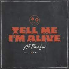 All Time Low - Tell Me I'm Alive ryhmässä CD @ Bengans Skivbutik AB (4224642)